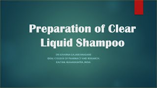 Formulation of Clear liquid Shampoo  Dr Suvarna Bhadane  shampoo bpharmacy [upl. by Ahkos113]