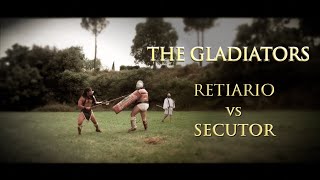 THE GLADIATORS RETIARIO vs SECUTOR Ancient Roman Gladiator Combat [upl. by Paver]