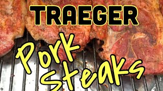 How To Cook Pork Steaks On A Traeger [upl. by Ayoted99]