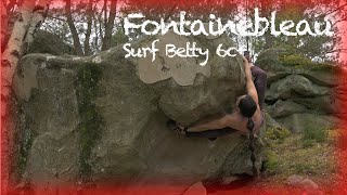 Fontainebleau Surf Betty 6c [upl. by Wat513]