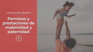 Permisos y prestaciones de maternidad y paternidad  Evimeria TV [upl. by Ellga529]