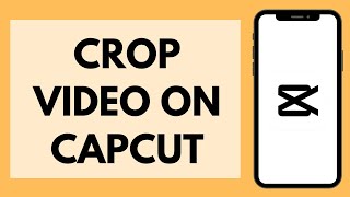 How to Crop Video in CapCut EASY  CapCut Tutorial [upl. by Yroffej70]