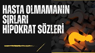 Keşke Bilseydim Hiç Hastalanmazdım Diyeceğiniz Hipokrat Sözleri motivation [upl. by Kiele]