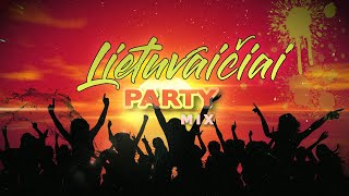 LIETUVAIČIAI ✦ PARTY MIX ✦ GERIAUSIOS DAINOS ✦ 2021 [upl. by Wolpert]