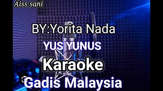 Karaoke GADIS MALAYSIA Nada PriaBY musik Yorita Nada [upl. by Lolanthe]