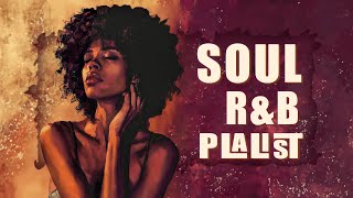 Soul music remove toxic energy  Relaxing soul songs  Chill soulrnb playlist [upl. by Rickart]