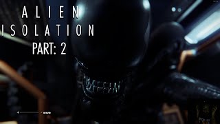 Alien Isolation BLIND Lets Play  Part 2 [upl. by Abbi]