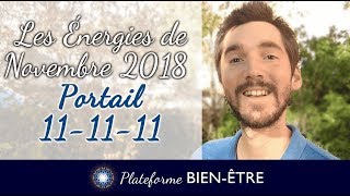 Les énergies de Novembre et Portail 111111 2018 [upl. by Yeldarb83]