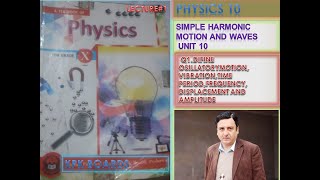 LECTURE1 PHYSICS CLASS 10 DEFINE OSCILLATION VIBRATION TIME PERIOD FREQUENCY AMPLITUDE UNIT 10 [upl. by Valerle]