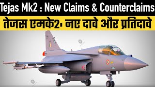 Tejas Mk2  New Claims amp Counterclaims [upl. by Eittah]