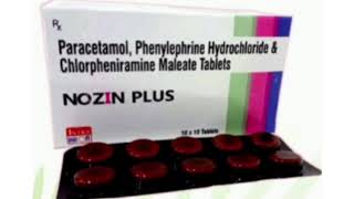 NOZIN PLUS Tablets Paracetamol Phenylephrine Hydrochloride amp Chlorpheniramine Maleate Tablets [upl. by Nalda931]