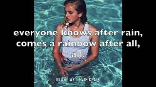 Okay Day Lyrics  Evie Clair [upl. by Iroc]