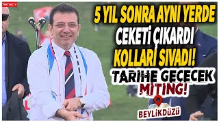 İmamoğlu 5 yıl sonra aynı yerde ceketi çıkardı kolları sıvadı Tarihe geçecek miting [upl. by Bowes376]