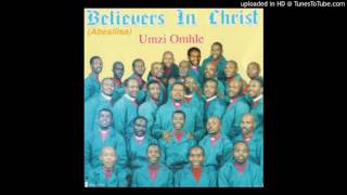 Believers in Christ  Siphilangalo [upl. by Ynehpets]