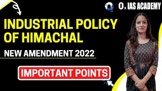 Industrial policy of Himachal Pradesh 2022 New Amendment  Himachal GK for HAS amp Allied Exam 2022 [upl. by Karli]