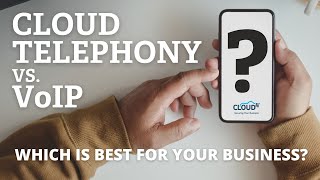 Cloud Telephony vs VoIP – which is best for your business [upl. by Aubree]