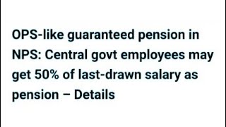 OPS like Guaranteed Pension in NPS  50 of Last Drawn Salary  pension [upl. by Read]