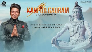 Karpur Gauram  Shiva Yajur Mantra Official Video  Shaan  Devotional Song 2023 [upl. by Aniluj]