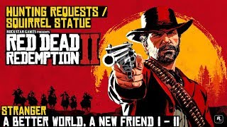 Red Dead Redemption 2 ★ Stranger A Better World A New Friend Hunting Requests Location Guide [upl. by Akimahs]