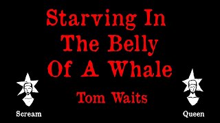 Tom Waits  Starving In The Belly Of A Whale  Karaoke [upl. by Hawley86]