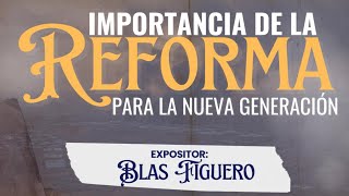 IMPORTANCIA DE LA REFORMA PARA LA NUEVA GENERACIÓN  Iglesia Jerusalén Primera [upl. by Bogosian]