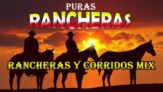 Puras Rancheras Viejitas Pero Bonitas  Corridos y Rancheras Mix [upl. by Donald]