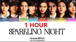 PENTAGON SPARKLING NIGHT 1HOUR  펜타곤 관람차 1시간  PENTAGON SPARKLING NIGHT 1時間耐久 LYRICS COLOR CODED [upl. by Kcirddec]