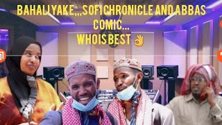 BAHALI YAKESOFI CHRONICLE AND ABBAS COMIC  WHO IS BEST Cushite actor and actress 😀 [upl. by Auka74]