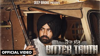 Bitter Truth Official Video Deep Biroke latestpunjabisongs trendingsong [upl. by Allak]