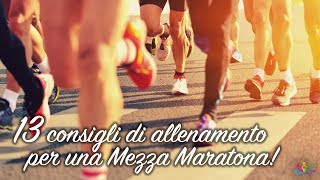 13 consigli di allenamento mezza maratona  Come preparare una mezza maratona [upl. by Aisirtap]