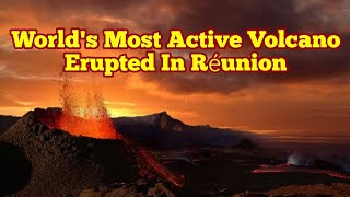 Worlds Most Active Volcano Erupted In Réunion Island Indian Ocean [upl. by Nahtnoj187]