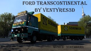 ETS2 150 Ford Transcontinental by Ventyres Munich  Nuremberg [upl. by Yelhak]