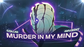 Murder In My Mind quot Madara X Obitoquot EditAMV  Collab [upl. by Liauqram644]