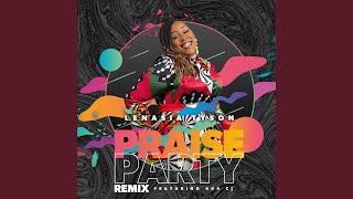 Praise Party Remix feat 604 CJ [upl. by Remde]