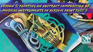 Lesson 5  Acrylic Painting Cubist Musical Instruments Inspired by the Artist Kieth Mallet [upl. by Ycaj]