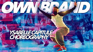 OWN BRAND  Ysabelle Capitule Choreography  KĀOS Orlando [upl. by Laflam]