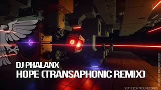 DJ Phalanx  Hope Transaphonic Remix Music Video [upl. by Aicyla]