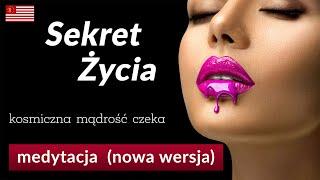 Medytacja relaksacyjna quotSekret Życiaquot Uruchom marzenia zbierz siły wyzdrowiej i bądź szczęśliwy [upl. by Huoh880]