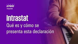 ¿Qué es la declaración Intrastat [upl. by Mahda]