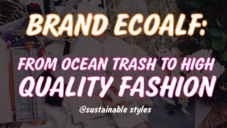 Brand EcoALF From Ocean Trash to high quality Fashion fashionrevolution sustainablefashion [upl. by Asillam]