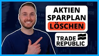 Trade Republic Aktien Sparplan ÄNDERN  LÖSCHEN  Anleitung für Anfänger [upl. by Dearborn680]