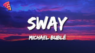 Michael Bublé  Sway Lyrics [upl. by Enytsirhc825]