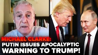 ⚡Putin threatens Trump with missile attack on the US  Michael Clarke Professor of Defence Studies [upl. by Eniamrahc]