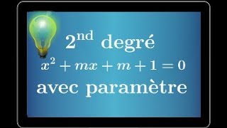 équation du second degré avec paramètre  déterminer m pour avoir une unique solution  Première S [upl. by Enileuqcaj]