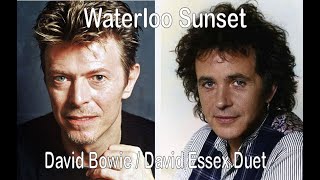 Waterloo Sunset  Duet with David Bowie and David Essex [upl. by Isyad]