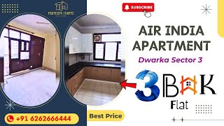 AIR INDIA APARTMENT FOR SALE  3 Bhk  Dwarka Sector 3  Price 235Crnew 3bhkflat youtube [upl. by Nauqaj229]