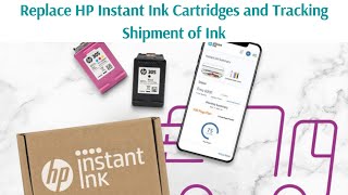 Replace HP Instant Ink Cartridges and Tracking Shipment of Ink [upl. by Alihs]