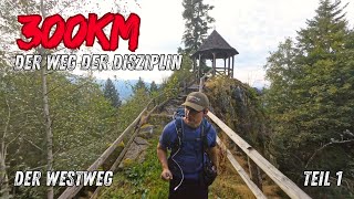 300km  Der Weg der Disziplin  Extremmarsch auf dem Westweg  Teil 1 [upl. by Kcolttam634]