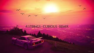 4 STRINGS DEEP REMIX  CURIOUS [upl. by Finny666]