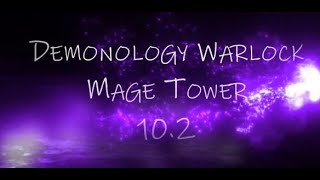 Demonology Warlock  Mage Tower  Dragonflight [upl. by Travis780]